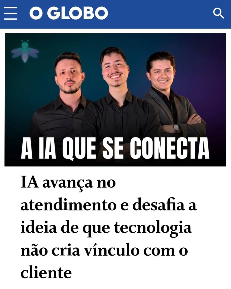 Matéria no O Globo: IA avança no atendimento e cria vínculo com o cliente